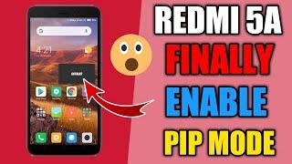 Redmi 5a Finally Enable PIP Mode | How To Enable PIP Mode On Any MIUI 9/10 Device