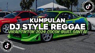 DJ REGGAE SOUND VIRAL TIKTOK 2204 COCOK BUAT SANTAI