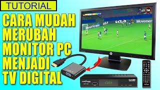 CARA MUDAH MERUBAH MONITOR KOMPUTER MENJADI TV DIGITAL