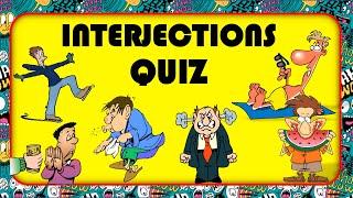 INTERJECTIONS | Interjections Quiz