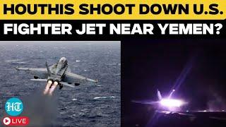 LIVE: Houthis Shoot Down US Fighter Jet Near Yemen, US Navy Lied About 'Friendly Fire'?| Israel,Iran