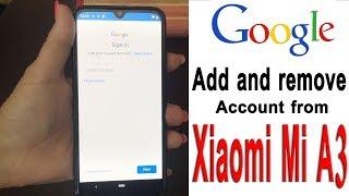 Xiaomi Mi a3 google account add and remove