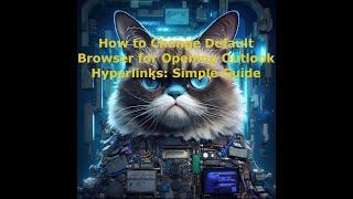 How to Change Default Browser for Opening Outlook Hyperlinks: Simple Guide