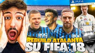 REBUILDING dell'ATALANTA FINO ALLA CHAMPIONS MA… SU FIFA 18!!!