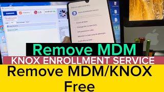 Remove MDM/KNOX For Samsung Free( Knox Enrollment Service )