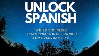 Master Conversational Spanish in Your Sleep | Daily Phrases Made Easy!