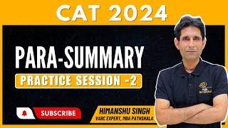 CAT 2024 | Para Summary Practice Session 02 | Himanshu Sir | MBA Pathshala