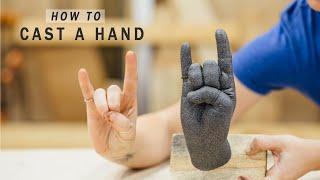 How to Mold and Cast Your Hand! Lifecasting a Hand with Alginate and Plaster