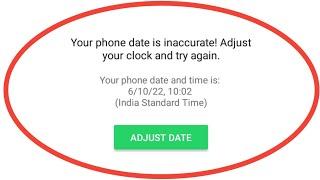 Your Phone Date Is Inaccurate Adjust Your Clock And Try Again Error In Whatsapp Solve