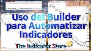 Como Usar el Builder de NinjaTrader para Automatizar Indicadores