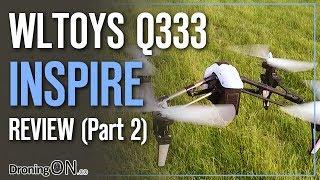 DroningON | WLToys Q333 DJI Inspire Clone Review (Part 2) - Flight Test & RunCam 2 Experiment