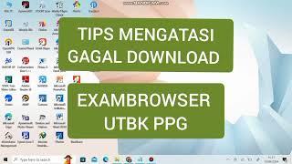 TIPS MENGATASI GAGAL DOWNLOAD EXAMBROWSER UTBK PPG 2024