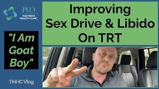 Improving Sex Drive & Libido On TRT - "I Am Goat Boy"