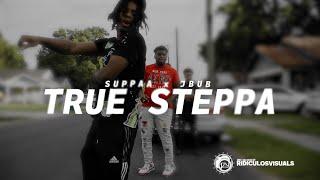 Suppaa x JBUB   "True Steppa"  (Music Video) Shot & Edited by RidiculosVisuals