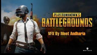 PUBG VFX Editing By Meet Andharia