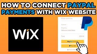How To Connect PayPal Payments With Wix Website (2024)