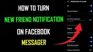 How to Turn Off New Friend Notifications on Facebook Messenger