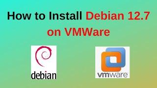 How to download and install Debian 12.7 Virtual Machine on VMWare Workstation | Updated 2024