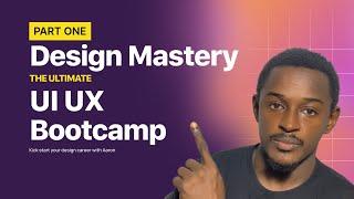 UI UX Bootcamp for Beginners - Introduction to UI/UX Design