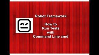 Robot Framework Beginner - Run Tests from Command Line cmd