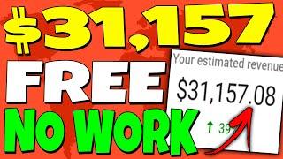 EARN $31,157 For FREE With NO Work! (NEW METHOD) Make Money Online!