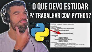 O que Estudar p/ Trabalhar com Python [GUIA Completo]