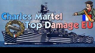 Charles Martel Top Damage EU || World of Warships