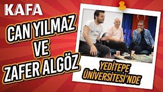 KAFA Dergisi, Can Yılmaz ve Zafer Algöz ile Yeditepe Üniversitesi'ndeydi!