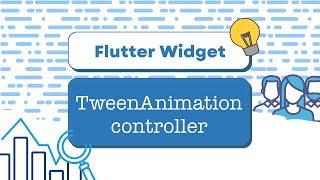 Flutter TweenAnimationController