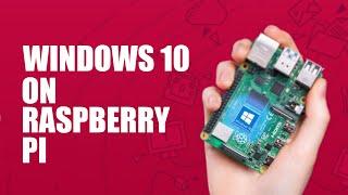 Windows 10 on Raspberry Pi 4