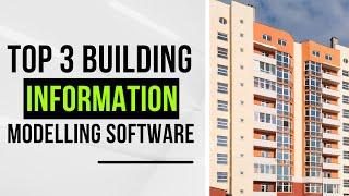 Top 03 Building Information Modelling Software