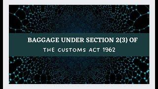 Definition of Baggage under Section 2(3) of The Customs Act 1962 by Prof. Rajesh Tayal