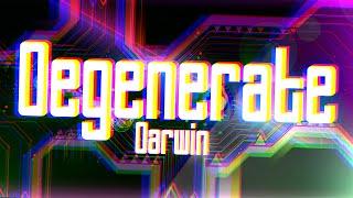 "Degenerate" by Darwin | Geometry Dash Weekly Demon #60 [2.11]