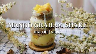 Mango Graham Shake | Home Cafe | Philippine Home Café | YouTube #Shorts | Pinoy home cafe