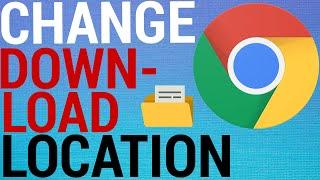 How To Change Download Location on Google Chrome