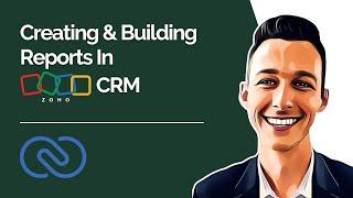 Zoho CRM Reports Overview
