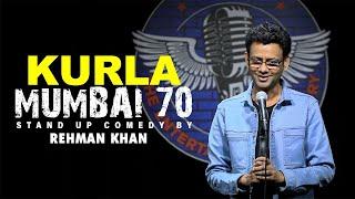 Kurla Mumbai 70 | Stand up Comedy | Rehman Khan
