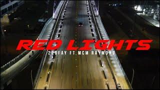 22gfay - Red Lights Ft. MCM Raymond