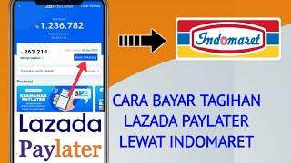 Cara BAYAR" Tagihan LAZADA PAYLATER Lewat INDOMARET