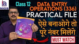 NIOS Class 12 Data Entry Operation 336 Practical File | How to make NIOS Practical File