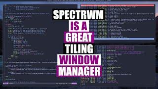 Spectrwm Is An Impressive Tiling Window Manager