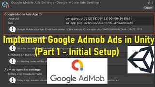 How to Implement Admob Ads in Unity C# Mobile Application | Google Mobile Ads Unity Plugin (Part1)