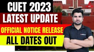 CUET 2023 Latest Update  | CUET Official Notice Out | CUET Exam and Others Date Released