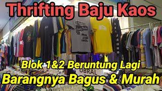 BERUNTUNG LAGI THRIFTING DI BLOK 1&2 PASAR SENEN | BAJU KAOS JEPANG BARU DATANG MURAH GAK ADA MINUS