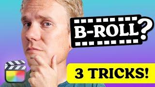 What Is B Roll in Final Cut Pro?