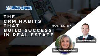 The CRM Habits that Build Success in Real Estate