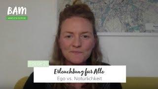 EFA 2 - Ego vs. Natürlichkeit (+ Meditation)