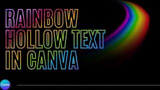 How To Create Rainbow Hollow Text In Canva