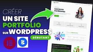 Comment Créer Un Site Portfolio De A à Z Sur Wordpress Avec Elementor - Tutoriel Pour Débutant