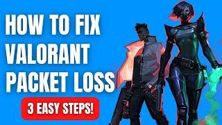 How To Fix Packet Loss Valorant in 3 EASY STEPS!